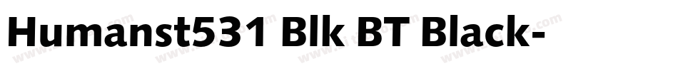 Humanst531 Blk BT Black字体转换